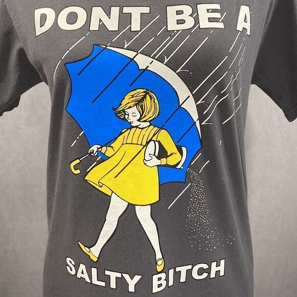 EUC Don’t Be A Salty Bi*ch T-Shirt - Picture 2 of 5